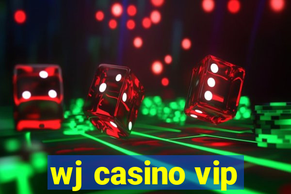 wj casino vip